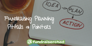 Fundraising planning pointers and pitfalls