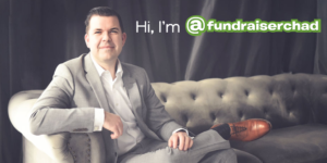 Meet Fundraising Chad, Fundraising Speaker