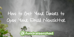 How to Get Donors to Open Your Email Newletter