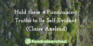 4 Fundraising Truths to be Self Evident