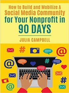 How to Build and Mobilize a Social Media Community for you Nonprofit in 90 Days