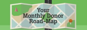 monthly donor road map